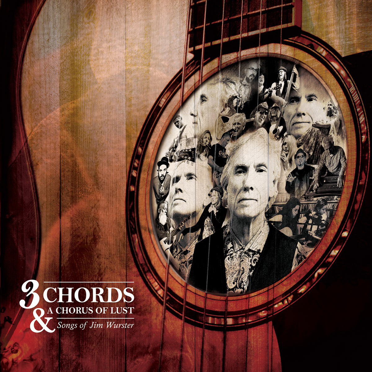 3 Chords and a Chorus of Lust - Songs of Jim Wurster