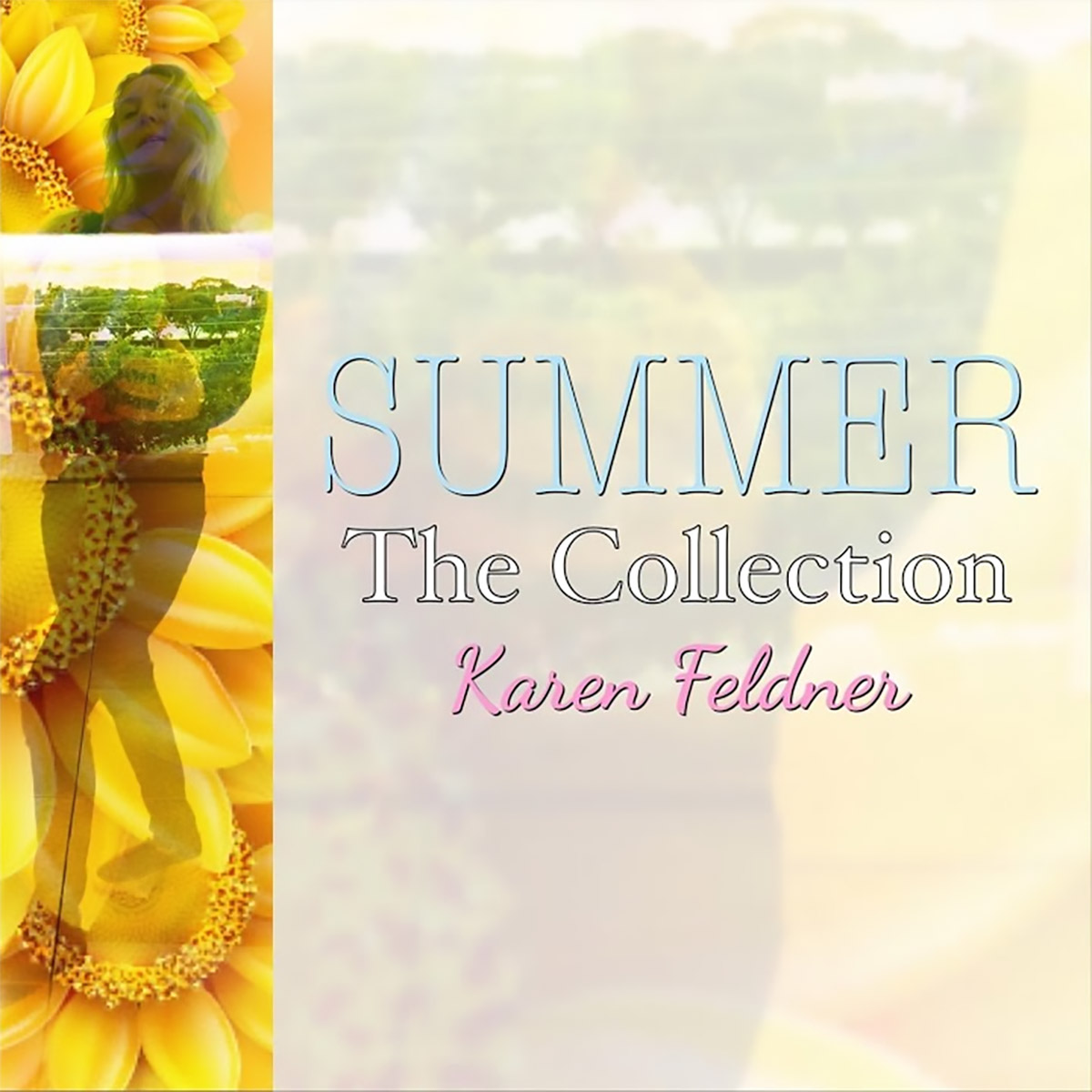 Karen Feldner - Summer, the Collection